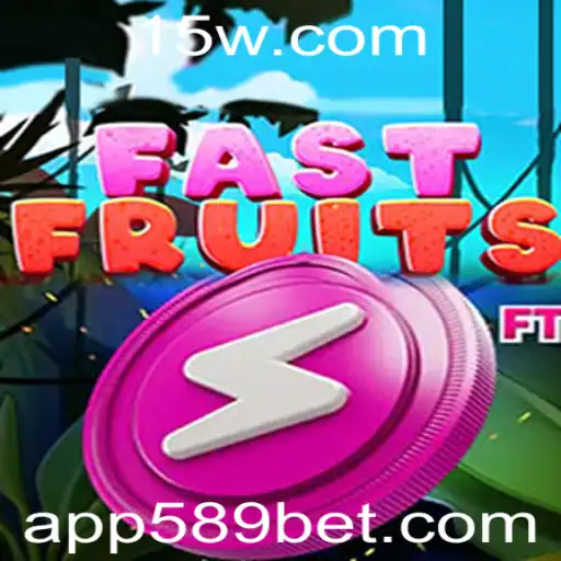 Descubra o Jogo 'FastFruits' e Suas Regras Empolgantes com 589Bet