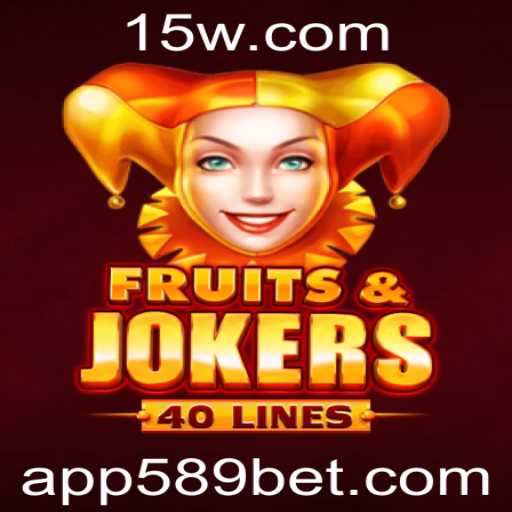 Descubra o Empolgante Mundo de FruitsAndJokers40 com 589Bet