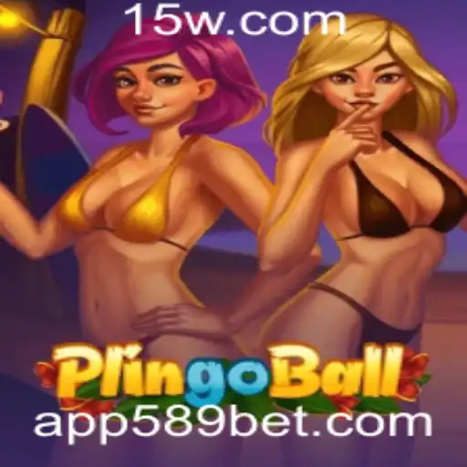 Descubra o Plingoball: O Novo Fenômeno dos Jogos com 589Bet