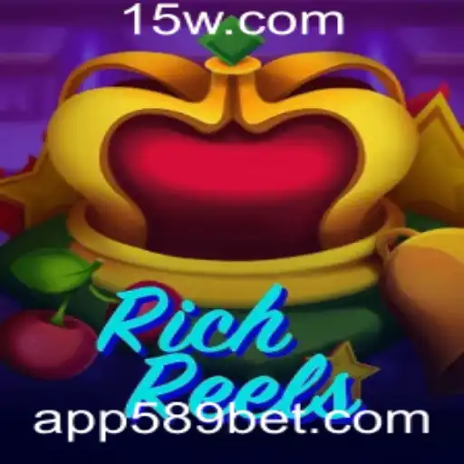Descubra o Emocionante Mundo de RichReels e a Plataforma 589Bet